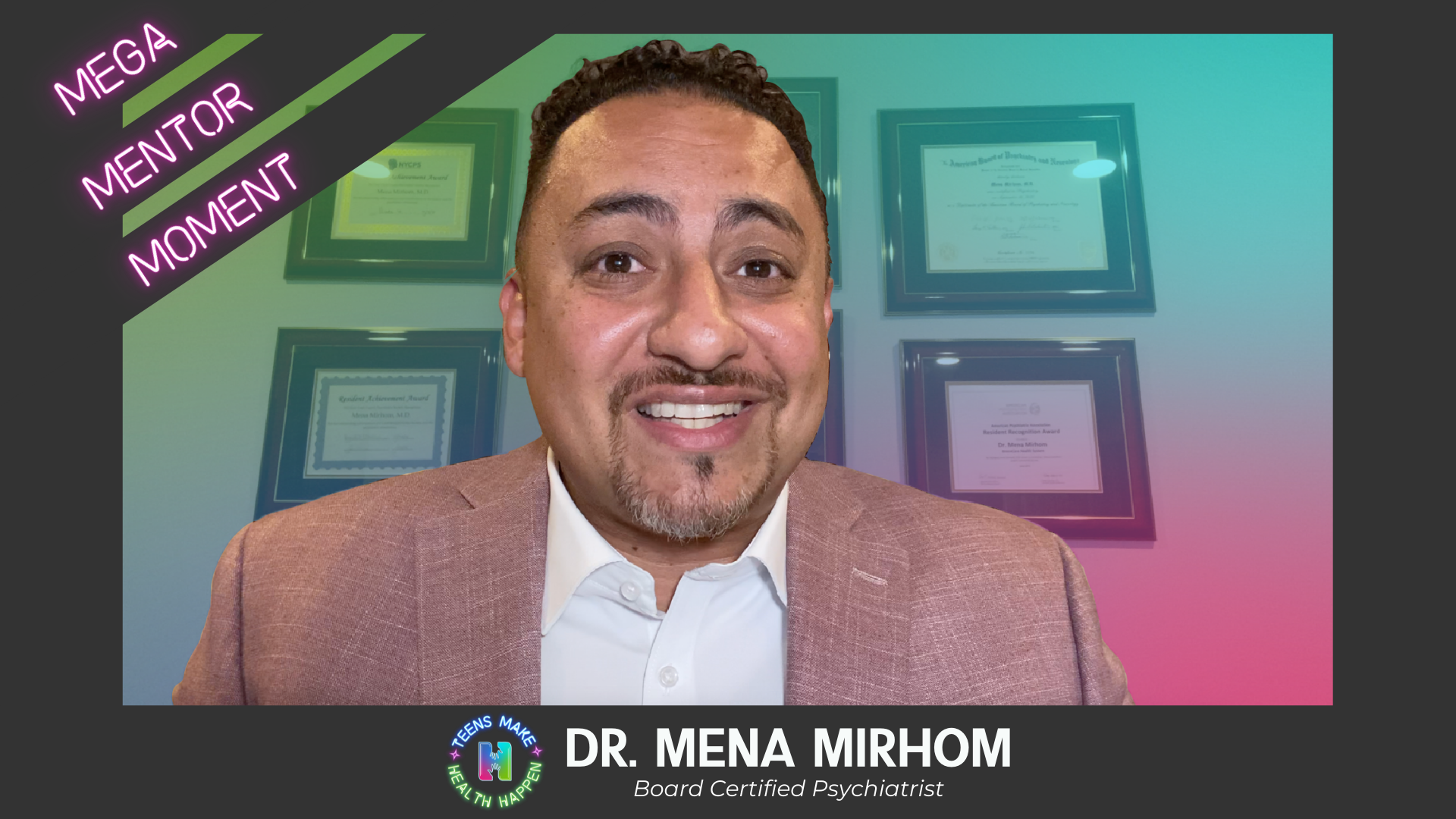 Mega Mentor Moment with Dr. Mena Mirhom